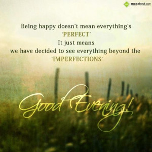 Being Happy Doesn’t Mean Everythings Perfect It Just Means We Have ...