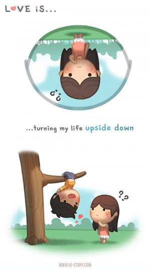 Love is... Turning My World Upside Down by hjstory
