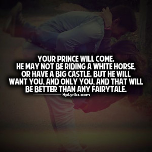 Your prince will come...
