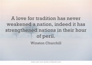 ... has strengthened nations in their hour of peril.---Winston Churchill