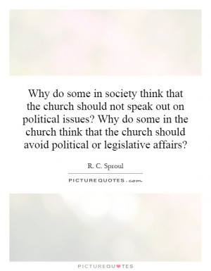 society think that the church should not speak out on political issues ...