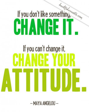 8x10 Change Maya Angelou Motivational Quote Print-Custom Colors