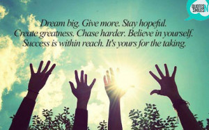 ... dream big pictu r e quotes helped inspire you to keep dreaming thanks