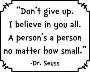 Don't give up. I believe in you all.. . Dr. by MeasureByDesign, $24.75