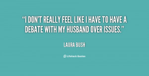 quote-Laura-Bush-i-dont-really-feel-like-i-have-57591.png