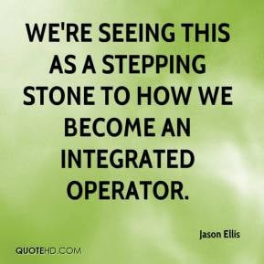 Jason Ellis We 39 re seeing this as a stepping stone to how we become