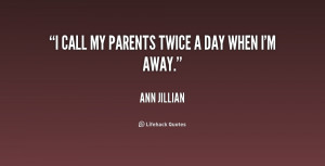 quote Ann Jillian i call my parents twice a day 186019 1 png