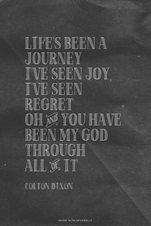 ... You have been my God Through all of it Colton Dixon | #coltondixon, #