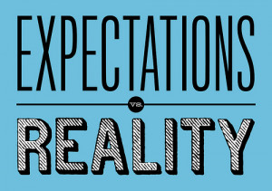 Now that’s enlightening: Expectations vs. Reality