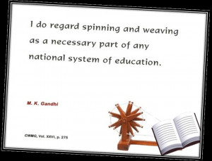 do regard spinning and weaving as the necessary part of any national ...
