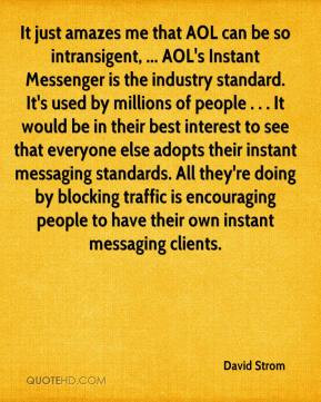 David Strom - It just amazes me that AOL can be so intransigent. AOL ...
