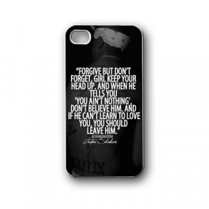 Forgive But Don\'t Forget Quotes - IPhone 4/4S/5/5S/5C, Case - Samsung ...