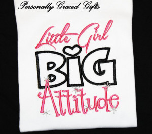 Little Girl BIG Attitude