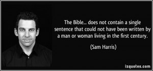 The Bible... does not contain a single sentence that could not have ...