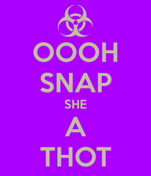 oooh-snap-she-a-thot.png