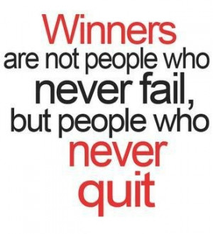 Motivational Quote: Winners Are Not People Who Never Fail, But People ...