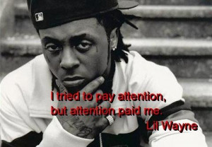 Lil wayne quotes and sayings inspiring attention deep cute
