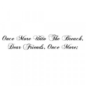 Spin Collective UK | Custom Once More Unto The Breach Wall Quote