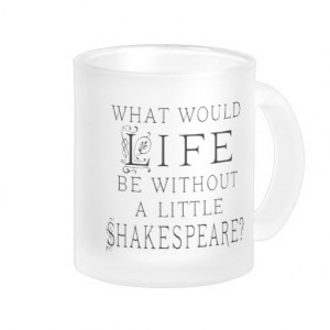Shakespeare Quotes Mugs