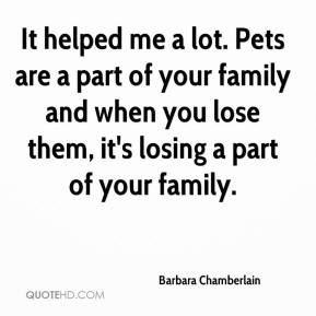 It helped me a lot Pets are a part of your family and when you lose