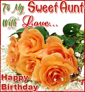 To My Sweet Aunt With Love...Happy Birthday
