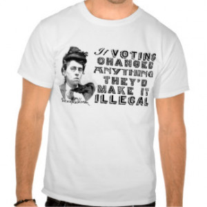 Emma Goldman Voting Shirt