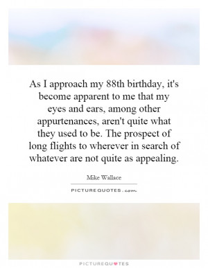 As I approach my 88th birthday, it's become apparent to me that my ...