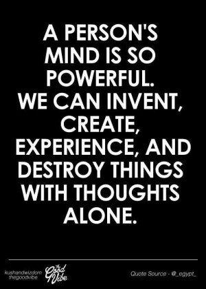 The mind is very powerful