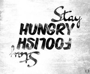 Stay hungry... | Quotes to love