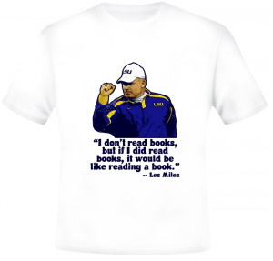 LSU Les Miles Quote Football T Shirt
