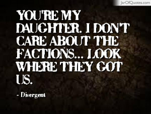 ... of our family... But. But we must also think of ourselves. -Divergent