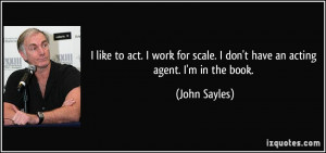 More John Sayles Quotes