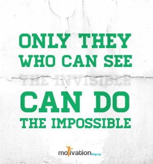 Believe in the impossible