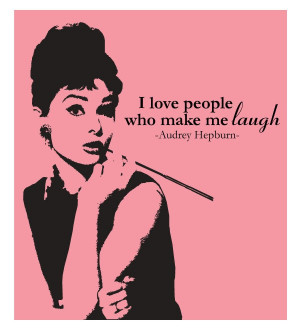 ... Audrey Hepburn Quotes Laughter, Make Me Laugh, Pink Quotes, Favorite
