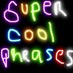 Follow Super Cool Phrases