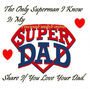 My DAD is my superman .....