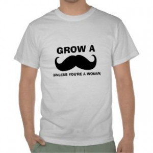 Mustache Quotes T Shirts, Mustache Quotes Gifts, Art, Posters, and