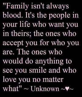 family isn t always blood it s the people in your life who want you in ...