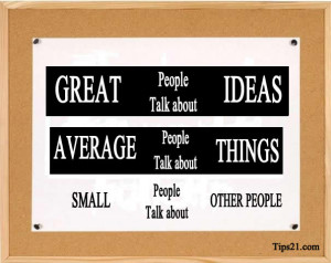 people talk about things small people talk about other people