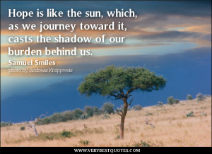 hope quotes, burden quotes, Hope is like the sun, which, as we journey ...