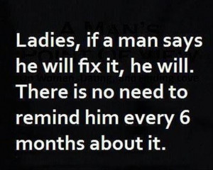If a man says he will fix it