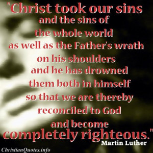 Martin Luther Quote – Christ Took Sins