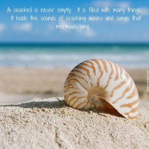 ... empty. It is filled with many things - Beach Saying from CereusArt.com