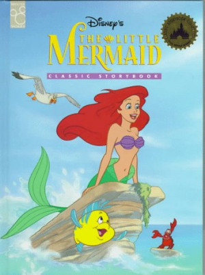 ... Disney's The Little Mermaid: Classic Storybook” as Want to Read