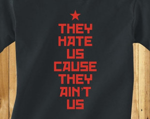 ... they hate us cause they ain 39 t us basic the interview movie quote