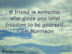 friend, friendship, monday, quotes, monday quotes, jim morrison ...