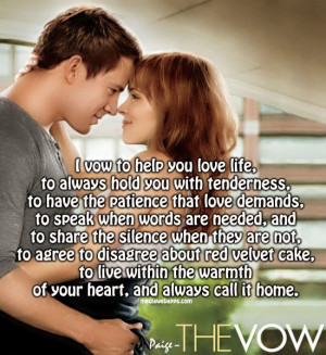 ... it home. ~ The Vow movie quotes Source: http://www.MediaWebApps.com