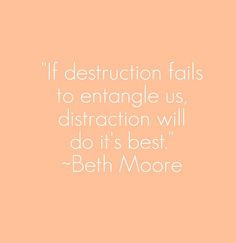 ... quote more beth moore quotes books quotes mus distraction quotes 3 1