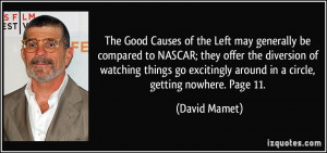 the Left may generally be compared to NASCAR; they offer the diversion ...