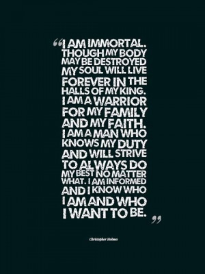 am a warrior for my Family and my Faith. I am a man who knows my duty ...